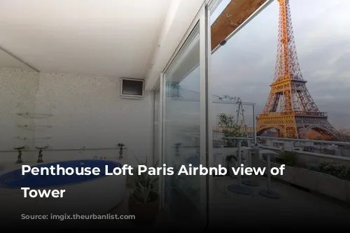 Penthouse Loft Paris Airbnb view of Eiffel Tower