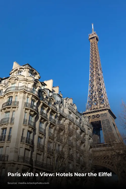 Paris with a View: Hotels Near the Eiffel Tower