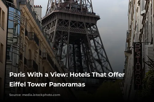 Paris With a View: Hotels That Offer Unforgettable Eiffel Tower Panoramas