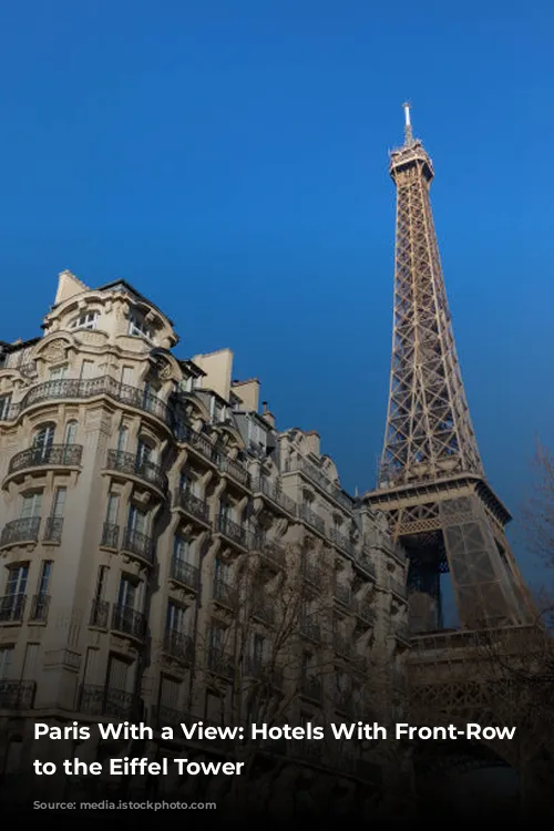 Paris With a View: Hotels With Front-Row Seats to the Eiffel Tower