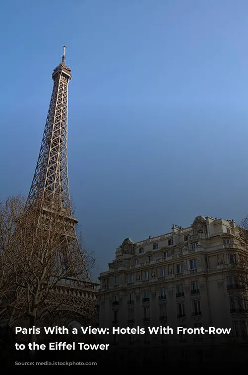 Paris With a View: Hotels With Front-Row Seats to the Eiffel Tower