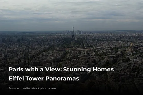 Paris with a View: Stunning Homes with Eiffel Tower Panoramas