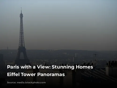 Paris with a View: Stunning Homes with Eiffel Tower Panoramas