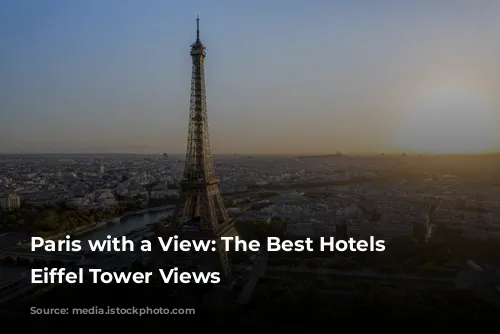 Paris with a View: The Best Hotels with Eiffel Tower Views