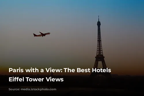 Paris with a View: The Best Hotels with Eiffel Tower Views