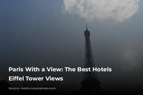 Paris With a View: The Best Hotels With Eiffel Tower Views