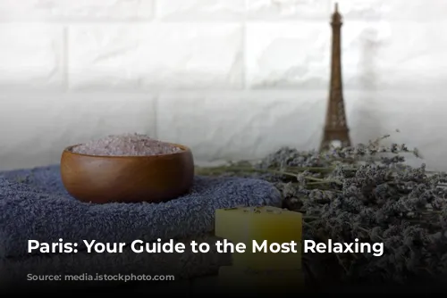 Paris: Your Guide to the Most Relaxing Spas