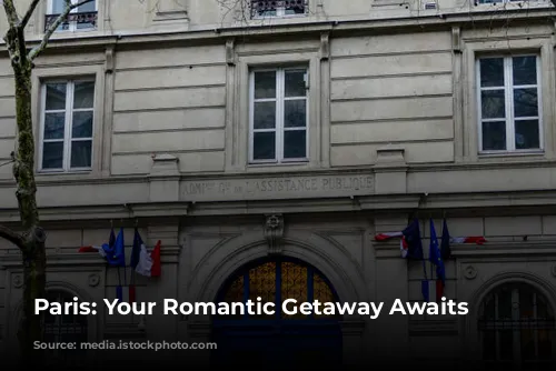 Paris: Your Romantic Getaway Awaits