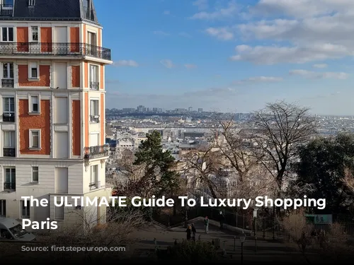 The ULTIMATE Guide To Luxury Shopping In Paris