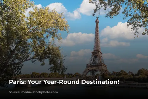 Paris: Your Year-Round Destination!