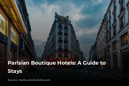 Parisian Boutique Hotels: A Guide to Chic Stays