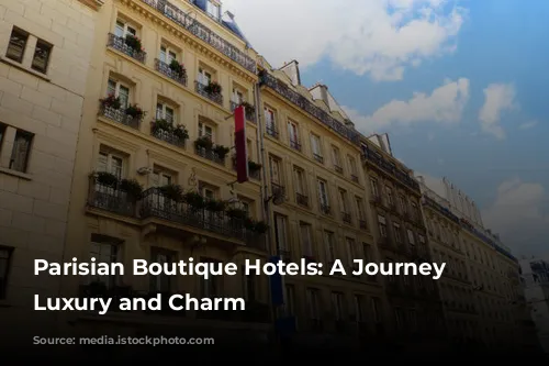 Parisian Boutique Hotels: A Journey of Luxury and Charm