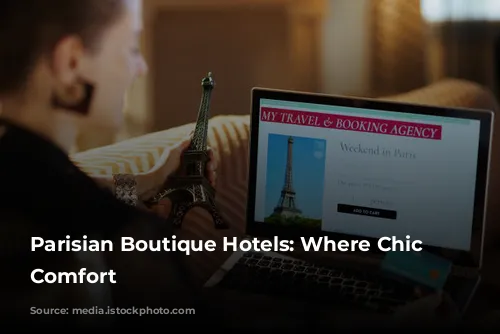 Parisian Boutique Hotels: Where Chic Meets Comfort