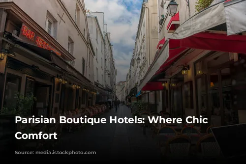 Parisian Boutique Hotels: Where Chic Meets Comfort