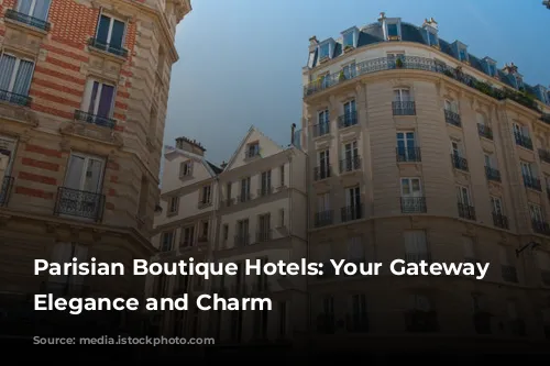 Parisian Boutique Hotels: Your Gateway to Elegance and Charm