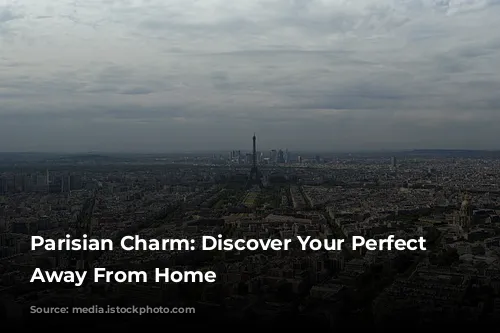 Parisian Charm: Discover Your Perfect Home Away From Home