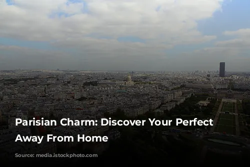 Parisian Charm: Discover Your Perfect Home Away From Home