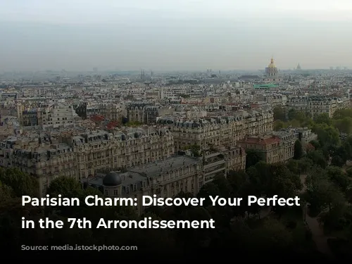 Parisian Charm: Discover Your Perfect Stay in the 7th Arrondissement