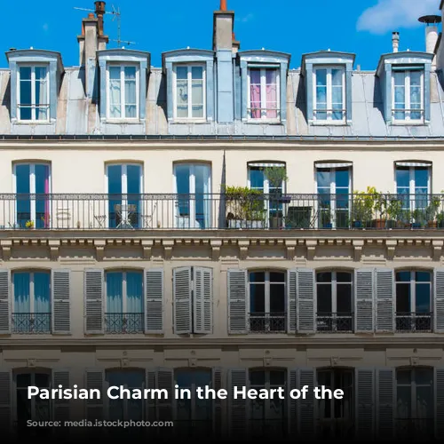  Parisian Charm in the Heart of the City 