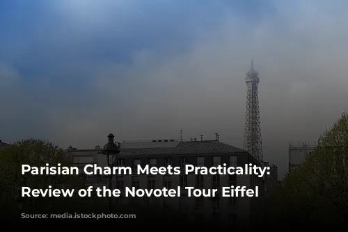 Parisian Charm Meets Practicality: A Review of the Novotel Tour Eiffel