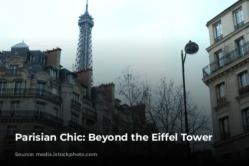 Parisian Chic: Beyond the Eiffel Tower