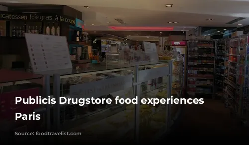 Publicis Drugstore food experiences in Paris