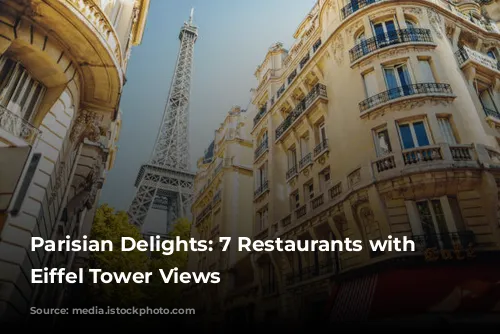 Parisian Delights: 7 Restaurants with Breathtaking Eiffel Tower Views