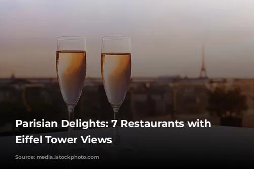 Parisian Delights: 7 Restaurants with Breathtaking Eiffel Tower Views