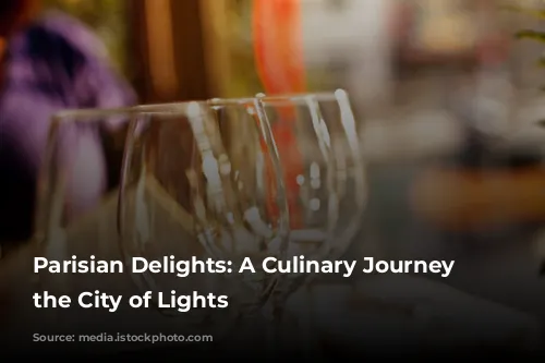 Parisian Delights: A Culinary Journey Through the City of Lights