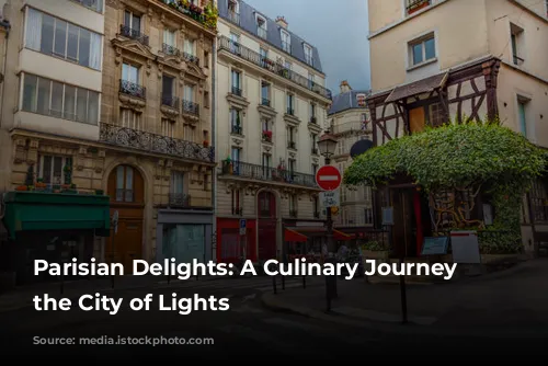 Parisian Delights: A Culinary Journey Through the City of Lights