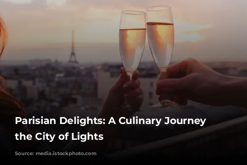 Parisian Delights: A Culinary Journey Through the City of Lights