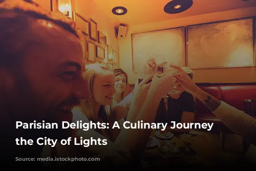 Parisian Delights: A Culinary Journey Through the City of Lights