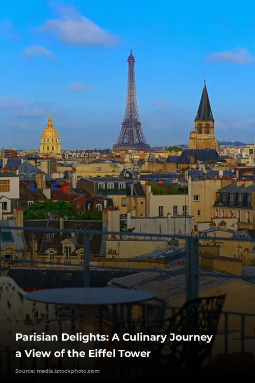 Parisian Delights: A Culinary Journey with a View of the Eiffel Tower