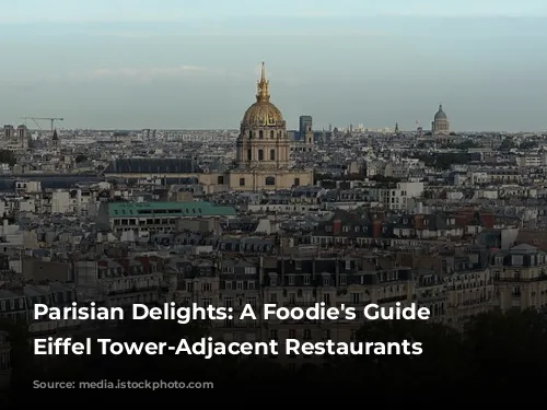 Parisian Delights: A Foodie's Guide to Eiffel Tower-Adjacent Restaurants