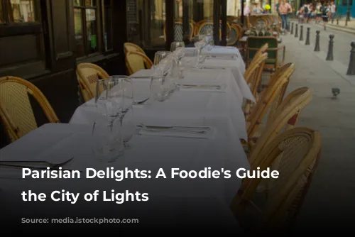 Parisian Delights: A Foodie's Guide to the City of Lights