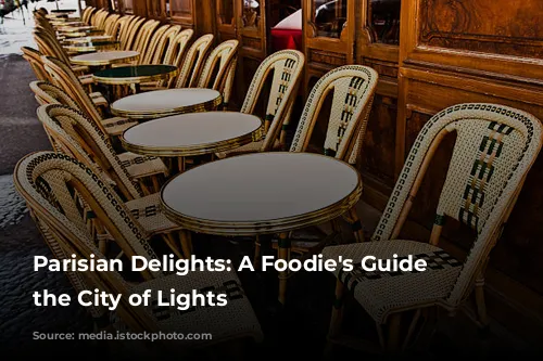 Parisian Delights: A Foodie's Guide to the City of Lights