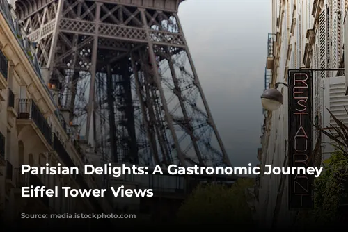 Parisian Delights: A Gastronomic Journey with Eiffel Tower Views