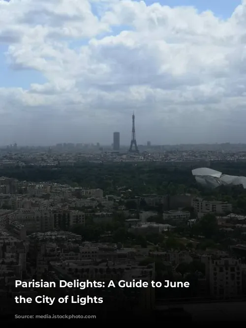 Parisian Delights: A Guide to June in the City of Lights