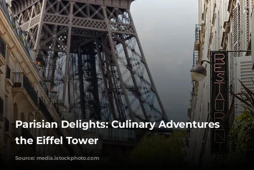 Parisian Delights: Culinary Adventures Near the Eiffel Tower