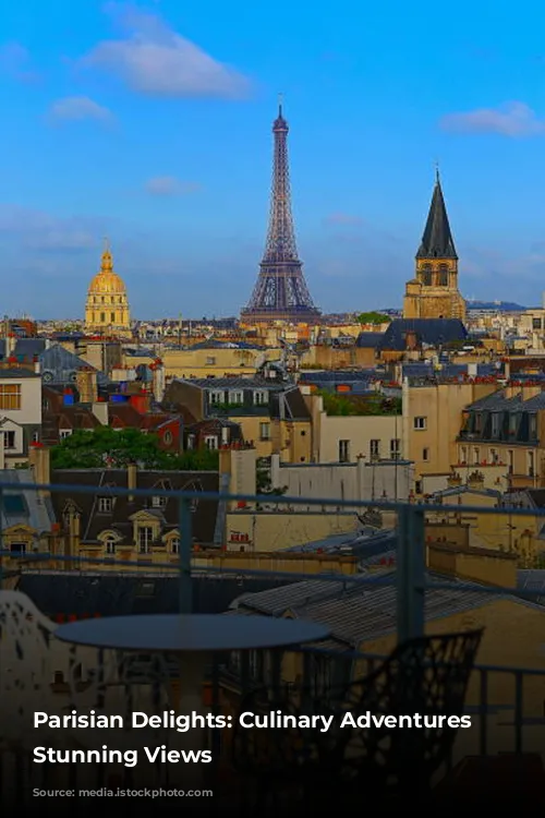 Parisian Delights: Culinary Adventures with Stunning Views