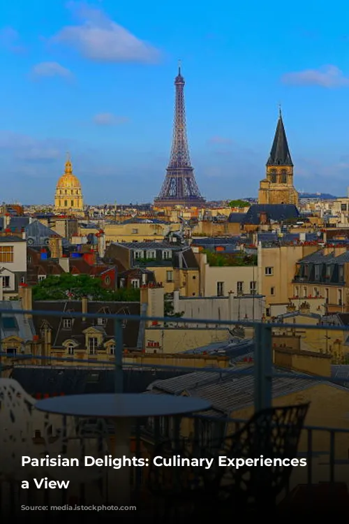 Parisian Delights: Culinary Experiences with a View