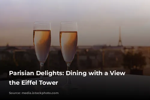 Parisian Delights: Dining with a View of the Eiffel Tower