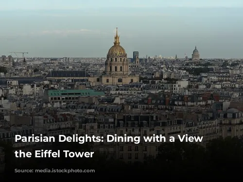 Parisian Delights: Dining with a View of the Eiffel Tower