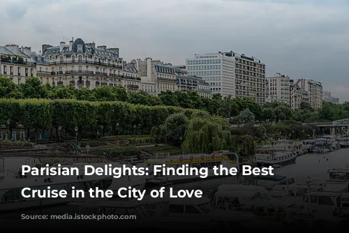 Parisian Delights: Finding the Best Dinner Cruise in the City of Love