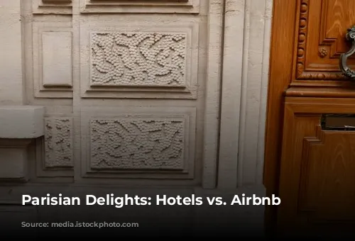 Parisian Delights: Hotels vs. Airbnb