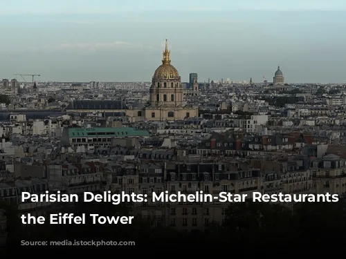 Parisian Delights: Michelin-Star Restaurants Near the Eiffel Tower