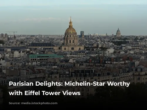 Parisian Delights: Michelin-Star Worthy Restaurants with Eiffel Tower Views