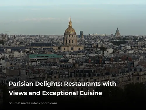 Parisian Delights: Restaurants with Stunning Views and Exceptional Cuisine