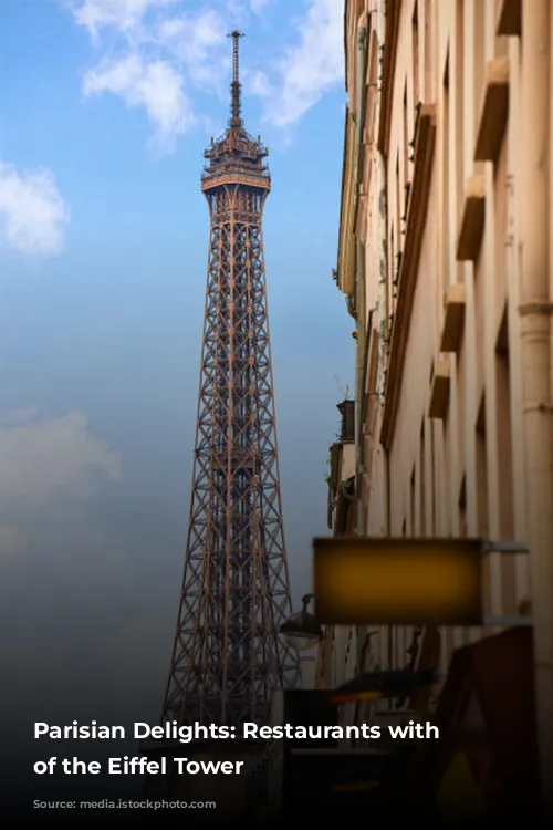 Parisian Delights: Restaurants with Views of the Eiffel Tower