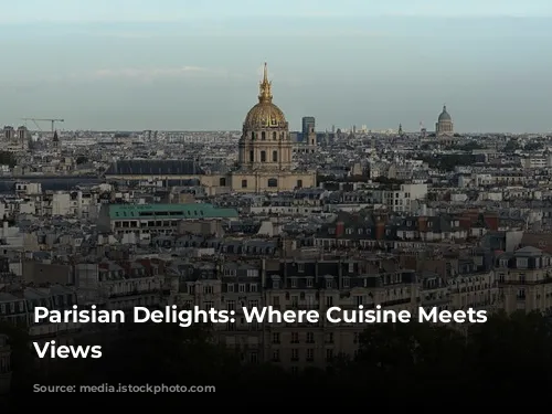 Parisian Delights: Where Cuisine Meets Iconic Views